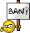 Ban :ban: